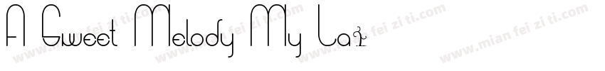 A Sweet Melody My La字体转换